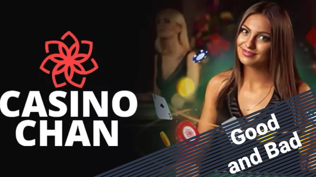 Good and Bad of CasinoChan 