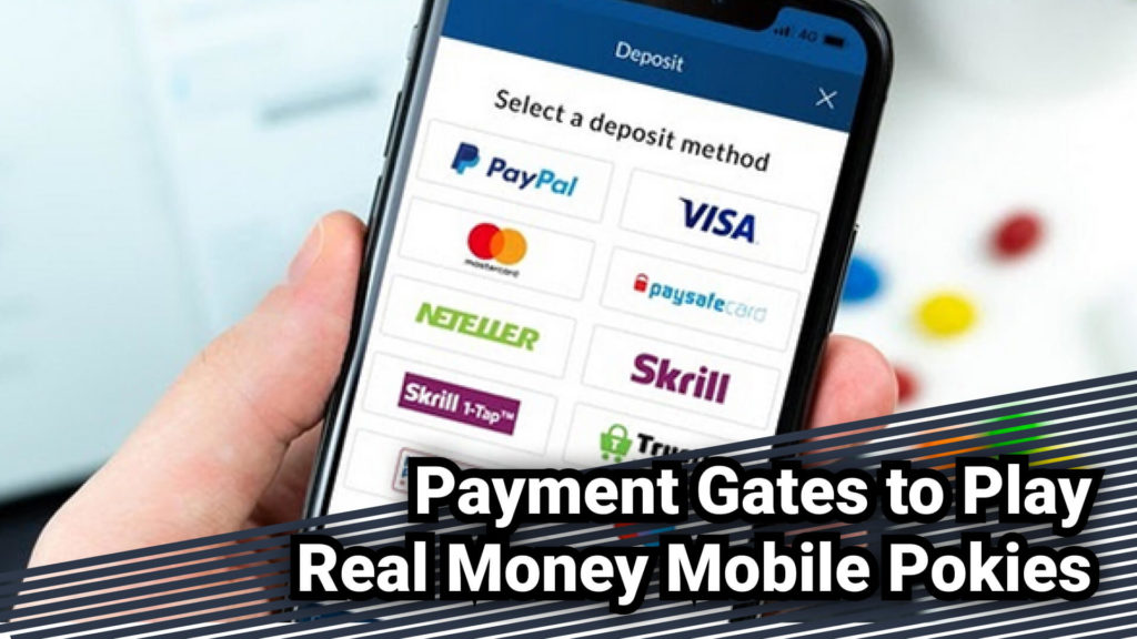 Payment Gates to Play Real Money Mobile Pokies 