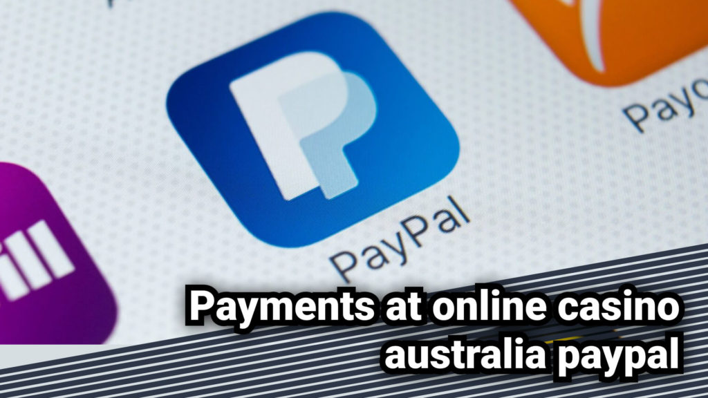 Payments at online casino australia paypal