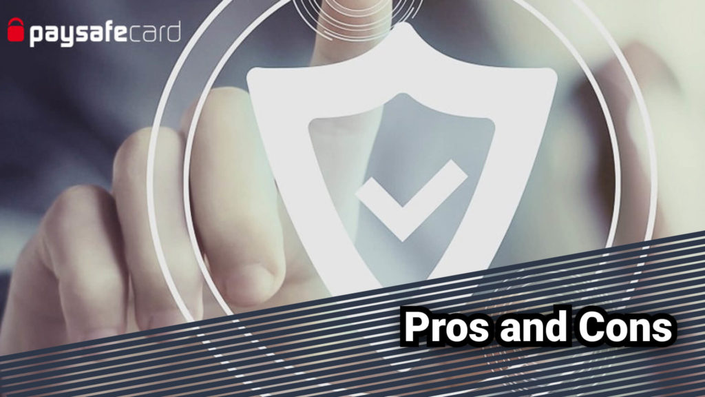 Paysafecard Pros and Cons 