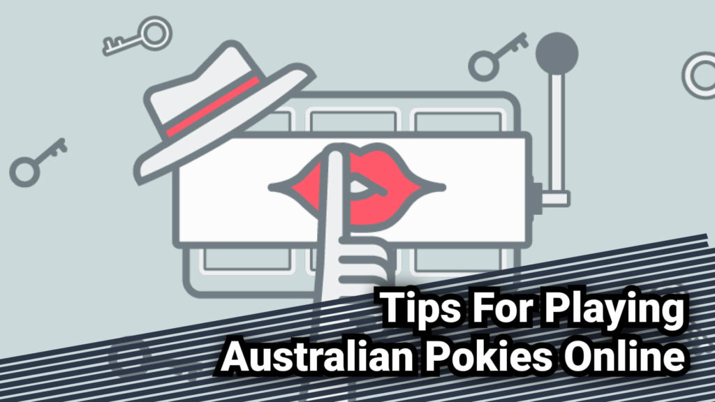 Tips For Playing Australian Pokies Online 