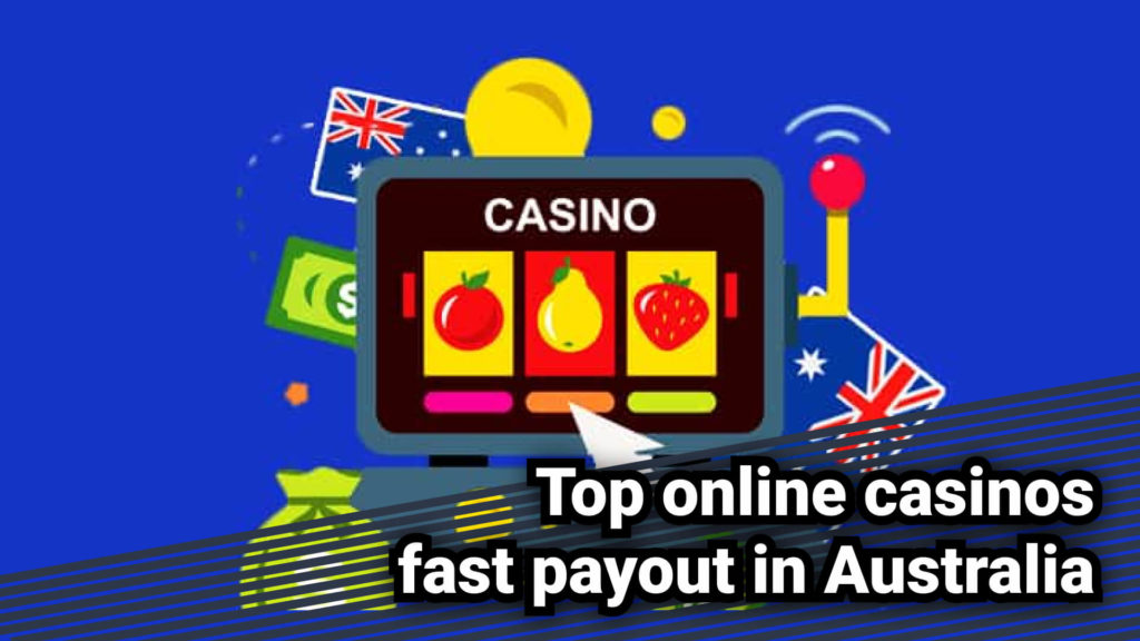 Top online casinos fast payout in Australia