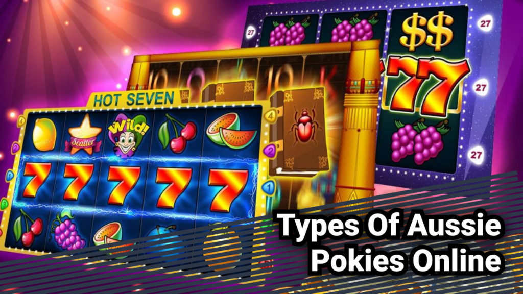 Types Of Aussie Pokies Online 